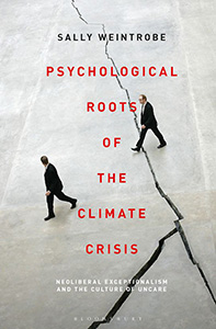 Psychological Roots of the Climate Crisis. Neoliberal Exceptionalism and the Culture of Uncare