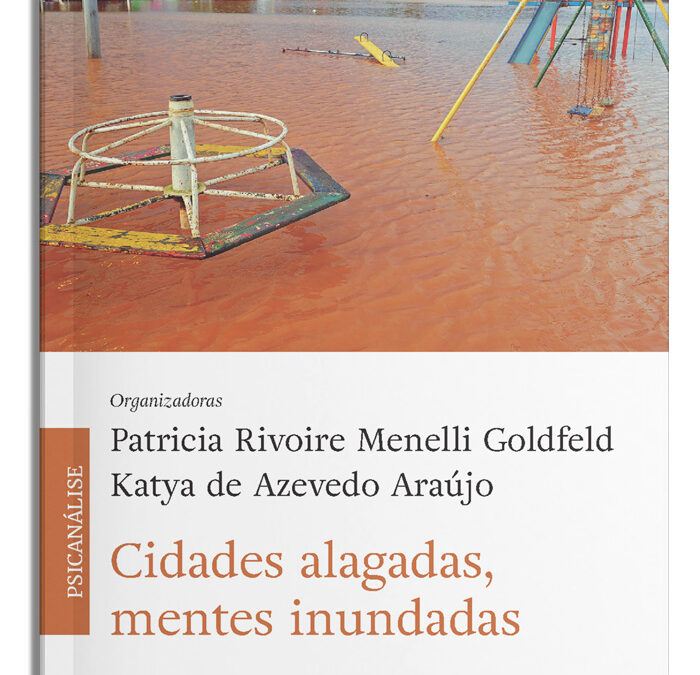 Cidades alagadas, mentes inundadas