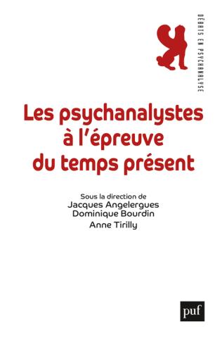Les psychanalystes à l’épreuve du temps présent,
